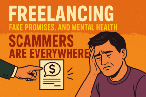 A frustrated freelancer holding his head while a scammer hands him a fake contract, with bold text saying 'Scammers Are Everywhere'.
