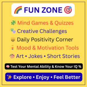 Fun Zone banner with icons for games, quizzes, positivity, mood, creativity, and bold Explore Enjoy Feel Better button.