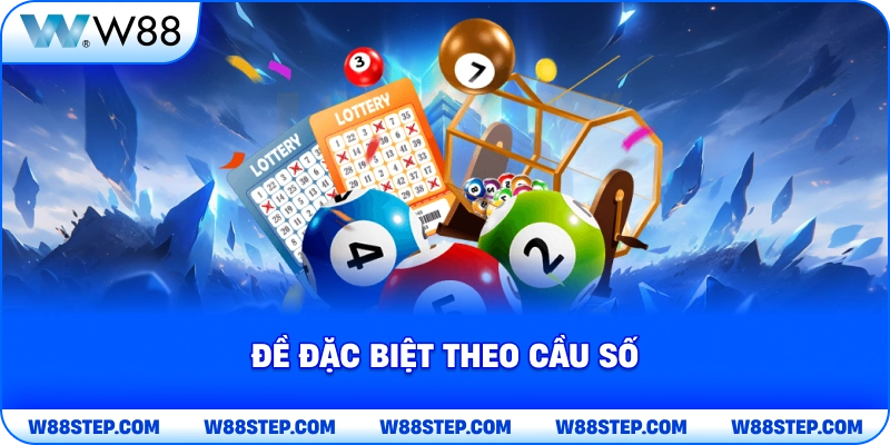Đề đặc biệt theo cầu số