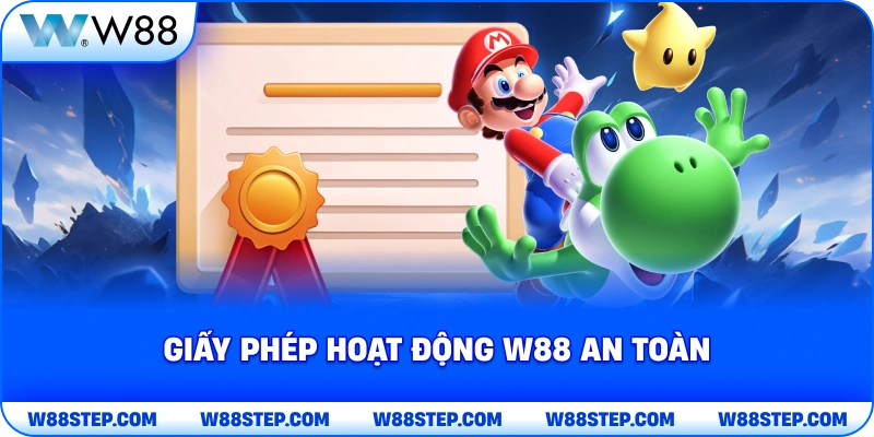 Giấy Phép Hoạt Động W88 an toàn